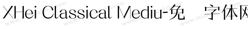 XHei Classical Mediu字体转换